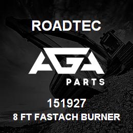 151927 Roadtec 8 FT FASTACH BURNER WELDMENT | AGA Parts