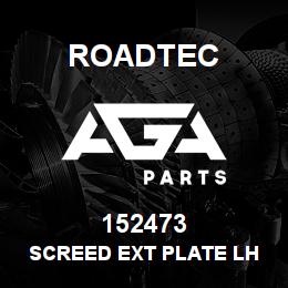 152473 Roadtec SCREED EXT PLATE LH | AGA Parts