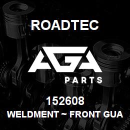 152608 Roadtec WELDMENT ~ FRONT GUARD | AGA Parts