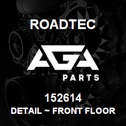 152614 Roadtec DETAIL ~ FRONT FLOOR PLATE | AGA Parts