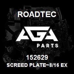 152629 Roadtec SCREED PLATE~8/16 EXTENDA-MAT, MAIN/AS3251C | AGA Parts