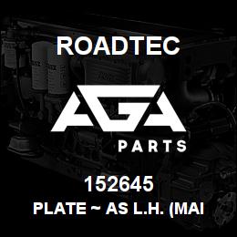 152645 Roadtec PLATE ~ AS L.H. (MAIN SCREED) | AGA Parts