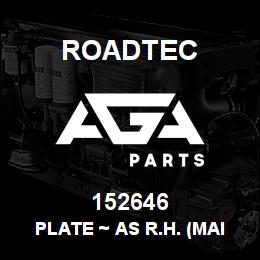 152646 Roadtec PLATE ~ AS R.H. (MAIN SCREED) | AGA Parts
