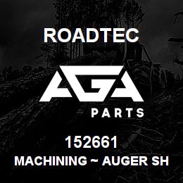 152661 Roadtec MACHINING ~ AUGER SHAFT TUBE | AGA Parts