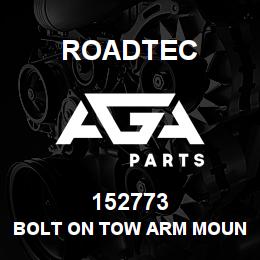 152773 Roadtec BOLT ON TOW ARM MOUNT | AGA Parts