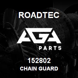 152802 Roadtec CHAIN GUARD | AGA Parts