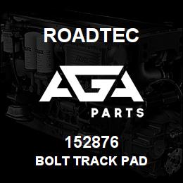 152876 Roadtec BOLT TRACK PAD | AGA Parts