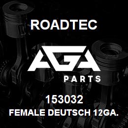 153032 Roadtec FEMALE DEUTSCH 12GA. PLUG | AGA Parts