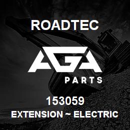 153059 Roadtec EXTENSION ~ ELECTRIC HEAT, R.H. | AGA Parts