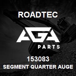 153083 Roadtec SEGMENT QUARTER AUGER | AGA Parts