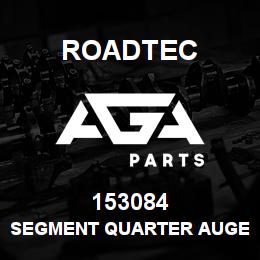 153084 Roadtec SEGMENT QUARTER AUGER | AGA Parts