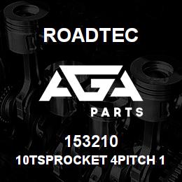 153210 Roadtec 10TSPROCKET 4PITCH 1.5ROLLER 1/2BO | AGA Parts