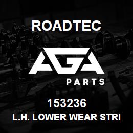 153236 Roadtec L.H. LOWER WEAR STRIP | AGA Parts