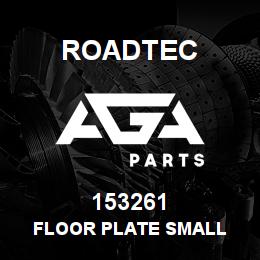 153261 Roadtec FLOOR PLATE SMALL | AGA Parts