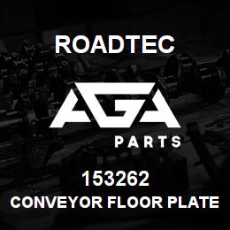 153262 Roadtec CONVEYOR FLOOR PLATE W/BUMPER | AGA Parts