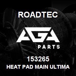 153265 Roadtec HEAT PAD MAIN ULTIMAR 10/20 | AGA Parts