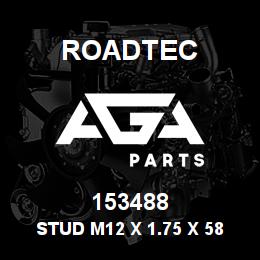 153488 Roadtec STUD M12 X 1.75 X 58MM | AGA Parts