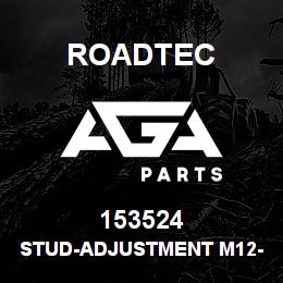 153524 Roadtec STUD-ADJUSTMENT M12-1.75X135 | AGA Parts