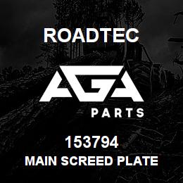 153794 Roadtec MAIN SCREED PLATE | AGA Parts
