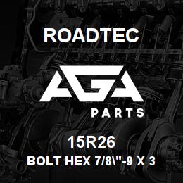15R26 Roadtec BOLT HEX 7/8"-9 X 3" | AGA Parts