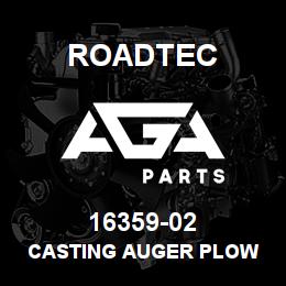 16359-02 Roadtec CASTING AUGER PLOW | AGA Parts
