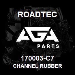 170003-C7 Roadtec CHANNEL RUBBER | AGA Parts