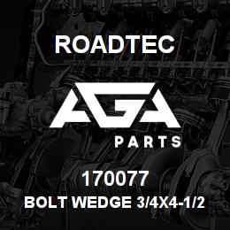 170077 Roadtec BOLT WEDGE 3/4X4-1/2" | AGA Parts