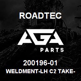 200196-01 Roadtec WELDMENT-LH C2 TAKE-UP | AGA Parts