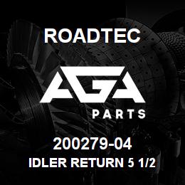 200279-04 Roadtec IDLER RETURN 5 1/2 | AGA Parts