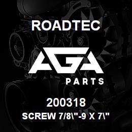 200318 Roadtec SCREW 7/8"-9 X 7" LG. SOC.HD. | AGA Parts