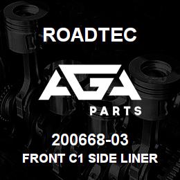 200668-03 Roadtec FRONT C1 SIDE LINER | AGA Parts