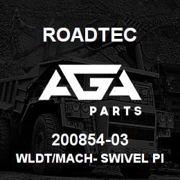 200854-03 Roadtec WLDT/MACH- SWIVEL PIVOT PIN | AGA Parts