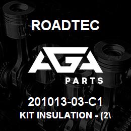 201013-03-C1 Roadtec KIT INSULATION - (2" X 56") | AGA Parts