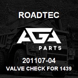 201107-04 Roadtec VALVE CHECK FOR 143963-02 | AGA Parts