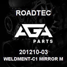 201210-03 Roadtec WELDMENT-C1 MIRROR MOUNT-2500C | AGA Parts