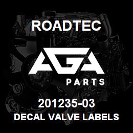 201235-03 Roadtec DECAL VALVE LABELS | AGA Parts