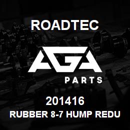 201416 Roadtec RUBBER 8-7 HUMP REDUCER | AGA Parts
