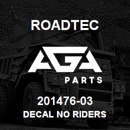 201476-03 Roadtec DECAL NO RIDERS | AGA Parts