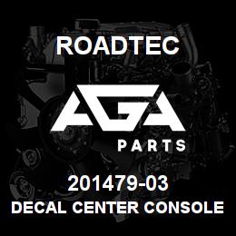 201479-03 Roadtec DECAL CENTER CONSOLE | AGA Parts