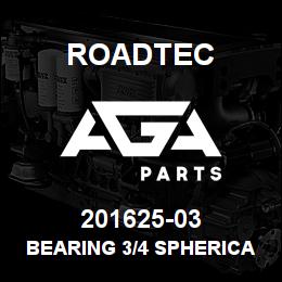 201625-03 Roadtec BEARING 3/4 SPHERICAL PLAIN | AGA Parts