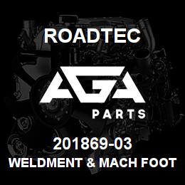 201869-03 Roadtec WELDMENT & MACH FOOTSHAFT-SB-1500 | AGA Parts
