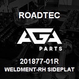 201877-01R Roadtec WELDMENT-RH SIDEPLATE | AGA Parts