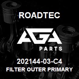 202144-03-C4 Roadtec FILTER OUTER PRIMARY AIR FILTER | AGA Parts