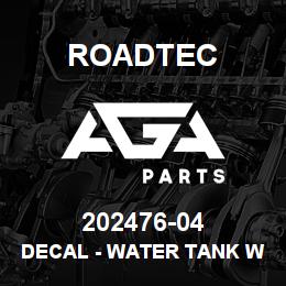 202476-04 Roadtec DECAL - WATER TANK WELD CAUTION | AGA Parts