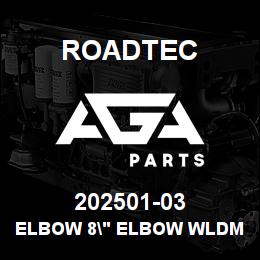 202501-03 Roadtec ELBOW 8" ELBOW WLDMNT. | AGA Parts