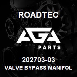 202703-03 Roadtec VALVE BYPASS MANIFOLD | AGA Parts