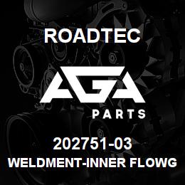 202751-03 Roadtec WELDMENT-INNER FLOWGATE FRONT | AGA Parts