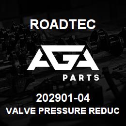 202901-04 Roadtec VALVE PRESSURE REDUCING 200-800 | AGA Parts