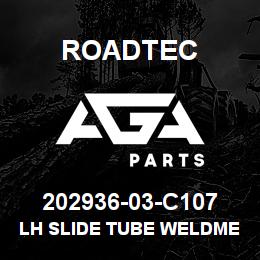 202936-03-C107 Roadtec LH SLIDE TUBE WELDMENT | AGA Parts
