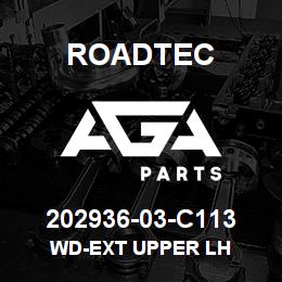 202936-03-C113 Roadtec WD-EXT UPPER LH | AGA Parts